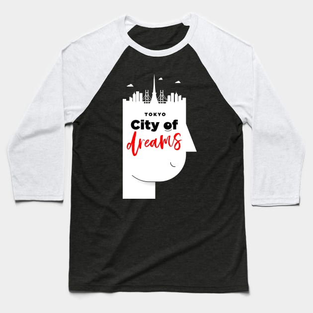 Tokyo City of Dreams Baseball T-Shirt by kursatunsal